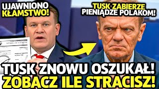 TUSK NAWET SIĘ NIE KRYJE! WYCIEKŁO KOLEJNE OSZUSTWO! MILIONY POLAKÓW STRACI SWOJE PIENIĄDZE!