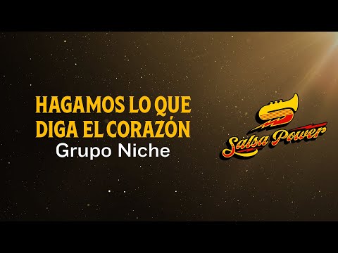 Hagamos Lo Que Diga El Corazón, Grupo Niche, Video Letra - Salsa Power