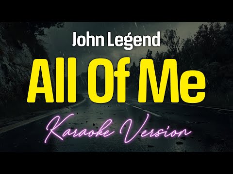 ALL OF ME – John Legend (KARAOKE Version)