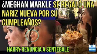 ¿MEGHAN MARKLE SE OPERÓ LA NARIZ COMO REGALO DE CUMPLEAÑOS 44? HARRY FURIOSO, RENUNCIA A SENTEBALE.