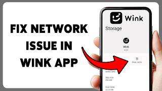 How To Fix Network Issue In Wink App | Wink Connection Problem Solved 2026
