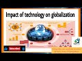 Technology's Impact on Globalization