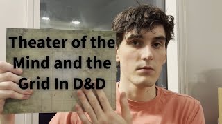 Theater of the Mind Vs Grid Combat in D&D: How to do both and when to do each