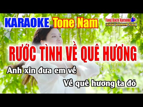 RƯỚC TÌNH VỀ QUÊ HƯƠNG || Karaoke Tone Nam – Karaoke Nhạc Sống Tùng Bách