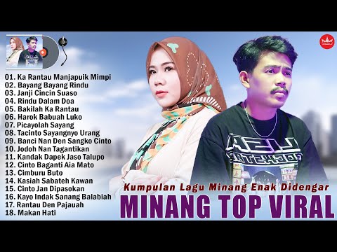 Lagu Minang Terbaik & Terpopuler 2025 Enak Didengar - Lagu Minang Terbaru 2025 Viral Tiktok