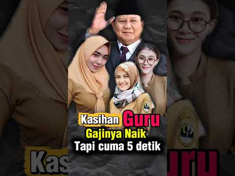 Gaji guru naik, tapi cuma 5 detik.. wkwkwk #guru #prabowo #gaji #viral #lucu
