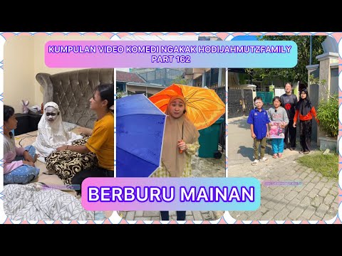 KUMPULAN VIDEO KOMEDI NGAKAK @HODIJAHMUTZFAMILY PART 162 | BERBURU MAINAN
