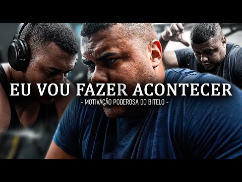 "EU VOU FAZER ACONTECER!" BITELO MOTIVACIONAL