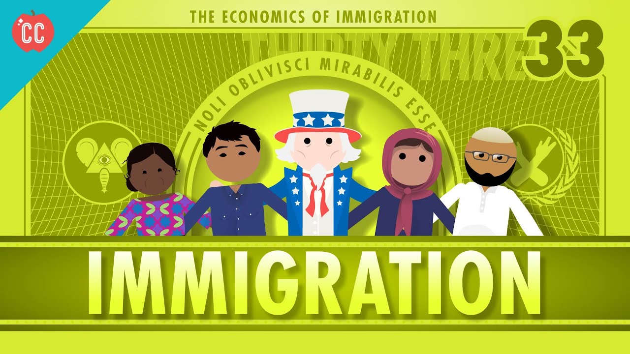 The Economics of Immigration: Crash Course Econ #33