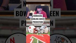 Predictions for Nebraska and Bowling Green #huskers #collegefootball #predictions #comedy #gbr
