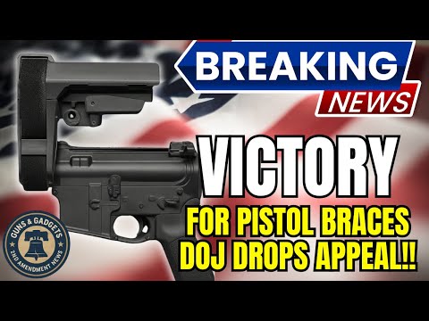 BREAKING NEWS: Pistol Brace Rule Is OFFICIALLY DEAD! DOJ Drops Appeal!!