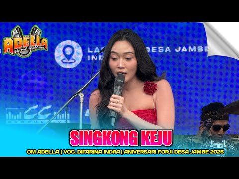 SINGKONG KEJU | DIFARINA INDRA - OM ADELLA‼️DESA JAMBE ANIVERSARI FORJI INDRAMAYU 2025