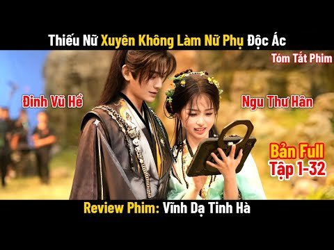 Review Phim : VĨNH DẠ TINH HÀ 2024 (Trọn Bộ) Bản Full 32 Tập | Đinh Vũ Hề x Ngu Thư Hân