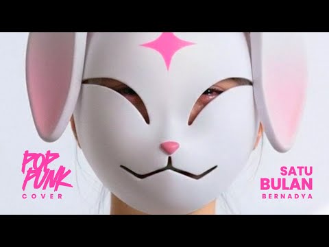 Satu Bulan - Bernadya (POP PUNK COVER 😭) by BUNNY STELLAR | Anthem Gagal Move On Paling NGEGAS!