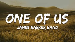 James Barker Band - One of Us (Lyrics)