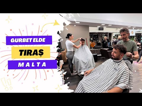 Gurbet elde tıraş serisinde  Malta’da tıraş oldum