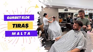Gurbet elde tıraş serisinde  Malta’da tıraş oldum