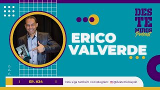 Pr. Erico Valverde | Destemidos Podcast #34