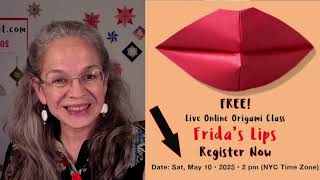 FREE Live Class  • PUT A SMILE ON YOUR FACE • Origami Frida's Lips