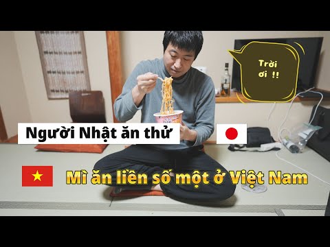 Người Nhật ăn "Mì ăn liền ngon nhất Việt Nam" sẽ phản ứng thế nào?