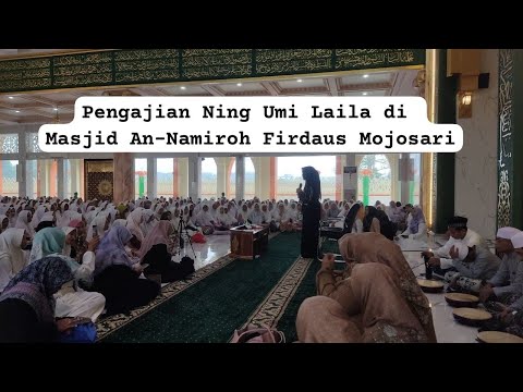 Pengajian Ning Umi Laila di Masjid An Namiroh Firdaus mojosari 6 Juli 2025