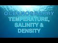 Oceanography: Density, Temperature, and Salinity