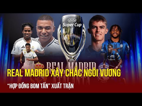 Tin thể thao tối 13/8| Mbappe tung cước hạ bệ Atalanta, “kền kền trắng” sải bước giương oai | TTVH