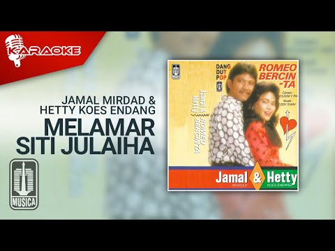 Jamal Mirdad & Hetty koes Endang – Melamar Siti Julaiha (Official Karaoke Video)