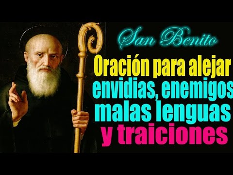 Oración a san Benito para alejar enemigos ocultos, traiciones, malas lenguas y hechicerías