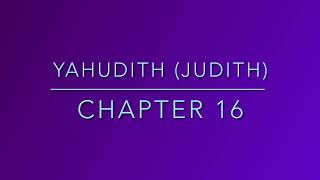 Yahudith (Judith) Chapter 16