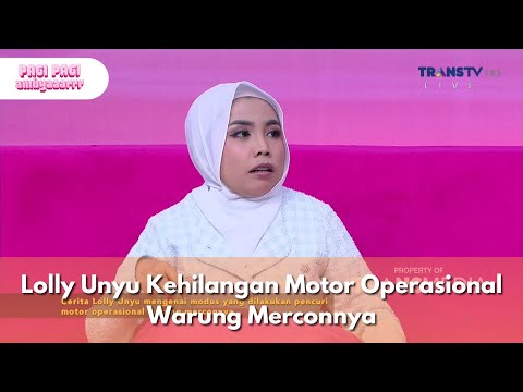 Lolly Unyu Kehilangan Motor Operasional Warung Merconnya - PAGI PAGI AMBYAR (7/2/25) P3