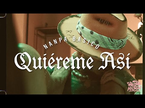 Nanpa Básico - Quiéreme Así (Video Oficial)