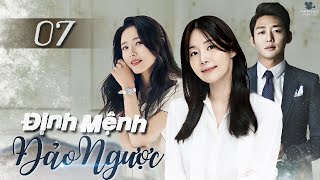 ĐỊNH MỆNH ĐẢO NGƯỢC - TẬP 07 [Lồng Tiếng] Top 1 Phim Bộ Tình Cảm Hàn Quốc Hấp Dẫn Nhất 2025