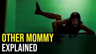 The Sinister Terror of OTHER MOMMY