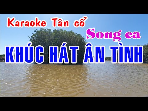 Karaoke tân cổ KHÚC HÁT ÂN TÌNH – SONG CA [Thanh Tuấn – Thanh Kim Huệ]