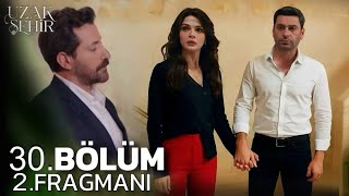 Uzak Şehir 30. Bölüm 2. Fragman | “ Boran Albora Geri Döndü ! “ 