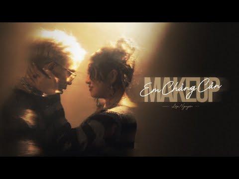 Lập Nguyên StarboiZ - EM CHẲNG CẦN MAKEUP (Bé ơi em cứ tự tin) | OFFICIAL MUSIC VIDEO
