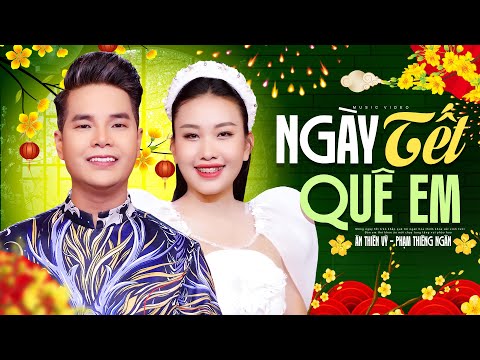 LK Ngày Tết Quê Em & Ngày Xuân Long Phụng Sum Vầy REMIX - Phạm Thiêng Ngân ft. Ân Thiên Vỹ