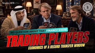 The Football Finance Show: Economics of a Record Transfer Window | No Question About That Podcast