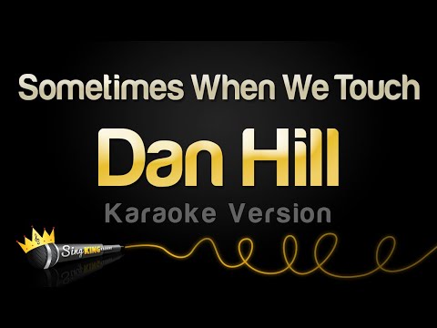 Dan Hill – Sometimes When We Touch (Karaoke Version)