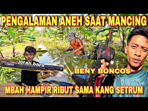 BENY BONCOS SAAT MANCING// MBAH HAMPIR RIBUT DENGAN KANG S3TRUM