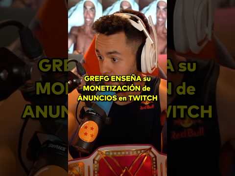 GREFG ENSEÑA su MONETIZACIÓN de ANUNCIOS en TWITCH #thegrefg #twitch #fyp #parati