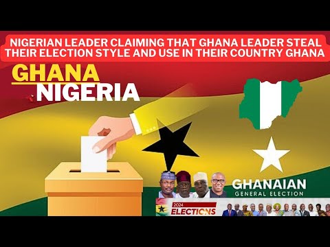 Nigerian leader claiming that Ghana leader steal their election style and use in their country Gh🇬🇭