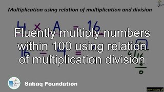 Fluently multiply numbers within 100