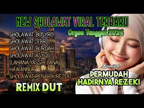 KUMPULAN SHOLAWAT NABI TERBARU | New REMix Dut Sholawat 2024 | SHOLAWAT NABI MUHAMMAD SAW