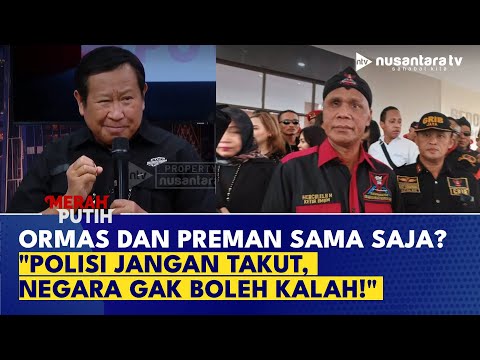 Ormas Bikin Resah, Susno Duadji Tegas: Polisi Jangan Takut, Gak Boleh Kalah | MERAH PUTIH