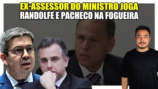 🟥 Se lascaram: Ex-assessor do ministro joga Randolfe e Pacheco na fogueira!