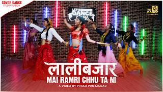 Mai Ramri Chhu Ta Ni (Cover Dance Video) | New Nepali Cover Dance Video | LALIBAZAR Movie Song