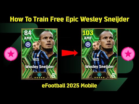 Free Epic Wesley Sneijder Best Training Guide 🔥😍 eFootball 2025 Mobile | How To Train Epic Sneijder