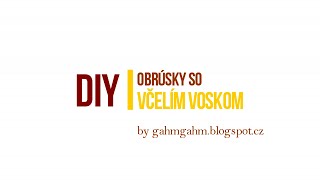 Látkové obrúsky poťahované včelím voskom/Bees wrap